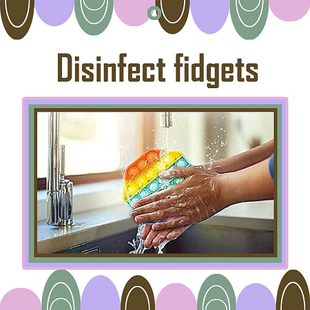 Disinfect fidgets